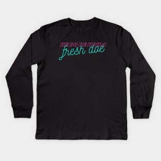 he do be lookin kinda fresh doe meme Kids Long Sleeve T-Shirt